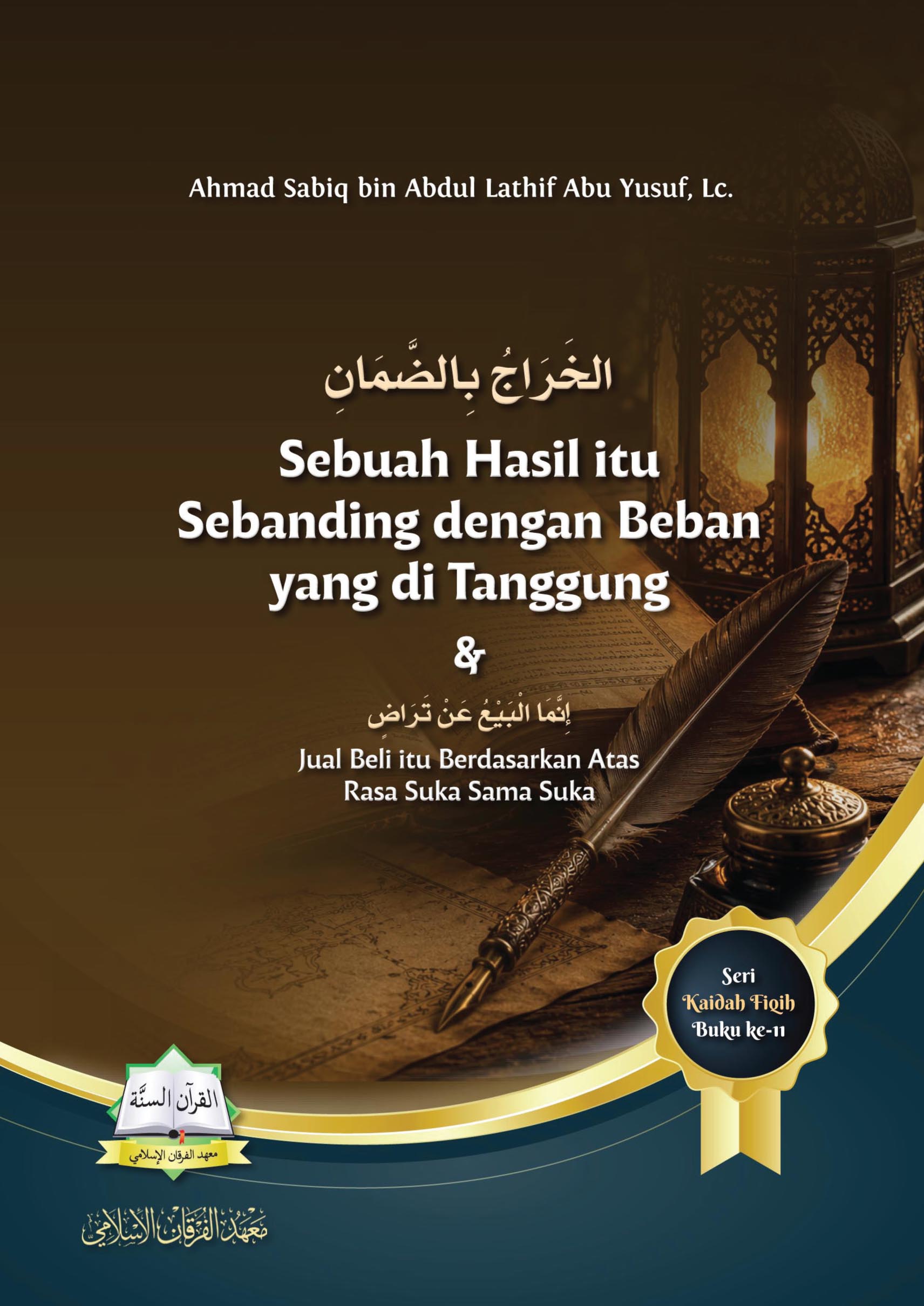 Sebuah Hasil itu Sebanding dengan Beban yang Ditanggung & Jual Beli itu Berdasarkan Atas Rasa Suka Sama Suka